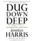 Dug Down Deep: Unearthing What I Believe and Why It Matters (Audio)