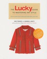 The Lucky Guide to Mastering Any Style by Kim France The Lucky Guide to Mastering Any Style by Kim France