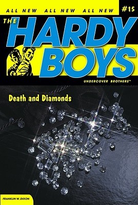 Death and Diamonds by Franklin W. Dixon Death and Diamonds by Franklin W. Dixon