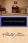 Collected Stories by William Faulkner Collected Stories by William Faulkner