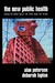 The New Public Health: Health and Self in the Age of Risk