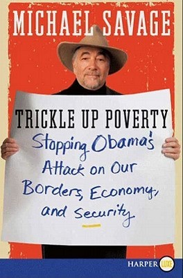Trickle Up Poverty by Michael Savage Trickle Up Poverty by Michael Savage