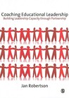 Coaching Educational Leadership: Building Leadership Capacity Through Partnership