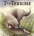 T is for Terrible
