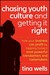 Chasing Youth Culture and Getting It Right: How Your Business Can Profit by Tapping Today's Most Powerful Trendsetters and Tastemakers (Hardcover)