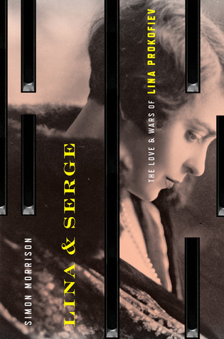 Lina and Serge: The Love and Wars of Lina Prokofiev