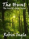 The Hunt by Robin Ingle The Hunt by Robin Ingle