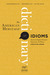 The American Heritage Dictionary of Idioms, Second Edition by Christine Ammer