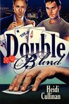 Double Blind by Heidi Cullinan Double Blind by Heidi Cullinan