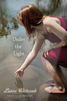 Under the Light by Laura Whitcomb Under the Light by Laura Whitcomb