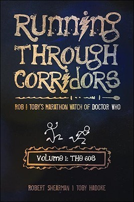 Running Through Corridors, Volume 1 by Robert Shearman Running Through Corridors, Volume 1 by Robert Shearman