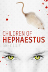 Children of Hephaestus (Children of Hephaestus, #1)