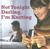Not Tonight Darling, I'm Knitting by Betty Hosegood Not Tonight Darling, I'm Knitting by Betty Hosegood