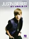 Justin Bieber: My World 2.0: Easy Piano Justin Bieber: My World 2.0: Easy Piano