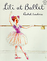 Lili at Ballet by Rachel Isadora Lili at Ballet by Rachel Isadora