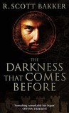 The Darkness That Comes Before (The Prince of Nothing, #1)