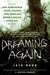 Dreaming Again: Thirty-five...