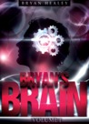 Bryan's Brain: Volume I