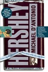 Hershey: Milton S. Hershey's Extraordinary Life of Wealth, Empire, and Utopian Dreams Hershey: Milton S. Hershey's Extraordinary Life of Wealth, Empire, and Utopian Dreams