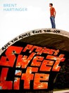 Project Sweet Life Project Sweet Life