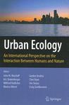 Urban Ecology: An International Perspective on the Interaction Between Humans and Nature