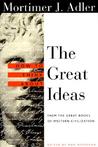How to Think About the Great Ideas: From the Great Books of Western Civilization How to Think About the Great Ideas: From the Great Books of Western Civilization