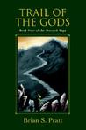 Trail of the Gods (The Morcyth Saga, #4) Trail of the Gods (The Morcyth Saga, #4)
