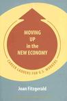 Moving Up in the New Economy: Career Ladders for U.S. Workers