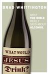 What Would Jesus Drink