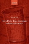 A Linguistic History of English: Volume I: From Proto-Indo-European to Proto-Germanic (A Linguistic History of English)
