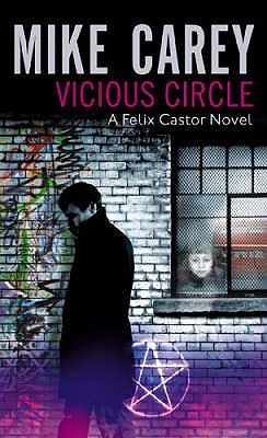 Vicious Circle (Felix Castor #2)  (REQ) - Mike Carey