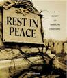Rest in Peace: A History of American Cemeteries