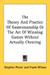 The Theory and Practice of Gamesmanship or the Art of Winning Games Without Actually Cheating (Paperback)