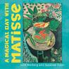 A Magical Day with Matisse A Magical Day with Matisse