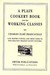 A Plain Cookery Book For The Working Classes