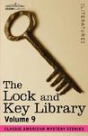 The Lock and Key Library, Volume 9 - Classic American Mystery Stories