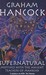 Supernatural: Meetings with the Ancient Teachers of Mankind (Paperback)