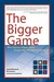 The Bigger Game: Why Playin...