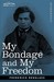 My Bondage And My Freedom (Hardcover)