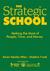 The Strategic School: Making the Most of People, Time, and Money (Hardcover)