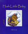 Hush Little Baby Hush Little Baby