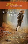 Running Blind (Heroes for Hire, #3) Running Blind (Heroes for Hire, #3)