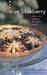 True Blueberry: Recipes for Soups, Salads, Desserts, and More
