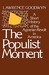 The Populist Moment: A Short History of the Agrarian Revolt in America