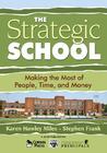 The Strategic School: Making the Most of People, Time and Money