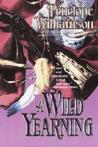 A Wild Yearning A Wild Yearning