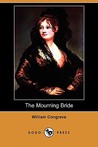 The Mourning Bride (Dodo Press) The Mourning Bride (Dodo Press)