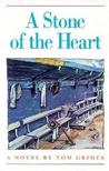 A Stone of the Heart: A Novel