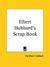 Elbert Hubbard's Scrap Book (Paperback)