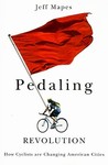 Pedaling Revolution by Jeff Mapes
